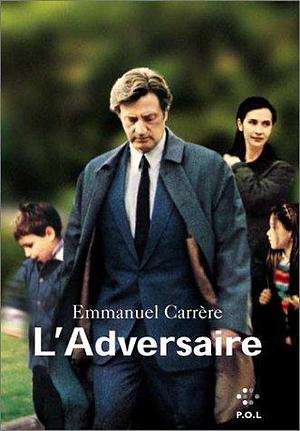 By Emmanuel Carrere L'adversaire (French Edition) Paperback by Emmanuel Carrère, Emmanuel Carrère