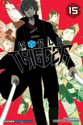 World Trigger, Vol. 15, Volume 15 by Daisuke Ashihara