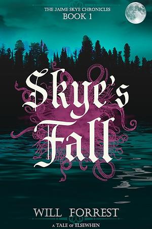 Skye's Fall by Will Forrest