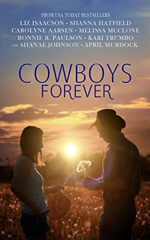  Cowboys Forever: An Eight Book Sweet Cowboy Romance Boxed Set by Liz Isaacson