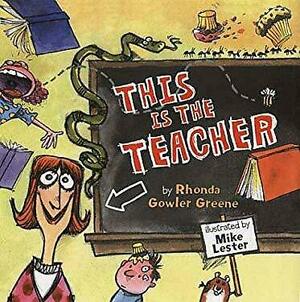 This is the Teacher by Rhonda Gowler Greene