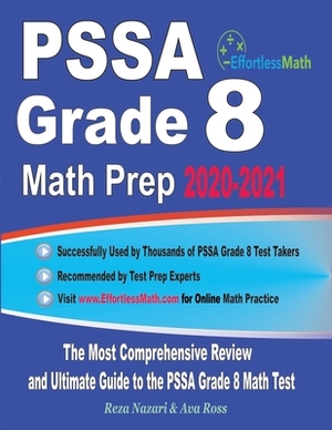 PSSA Grade 8 Math Prep 2020-2021: The Most Comprehensive Review and Ultimate Guide to the PSSA Grade 8 Math Test by Reza Nazari, Ava Ross