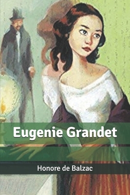 Eugenie Grandet by Honoré de Balzac