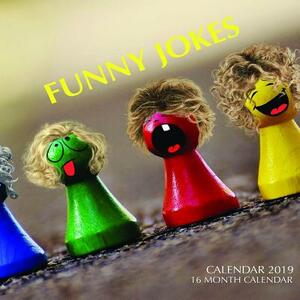 Funny Jokes Calendar 2019: 16 Month Calendar by Mason Landon