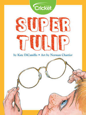 Super Tulip by Kate DiCamillo