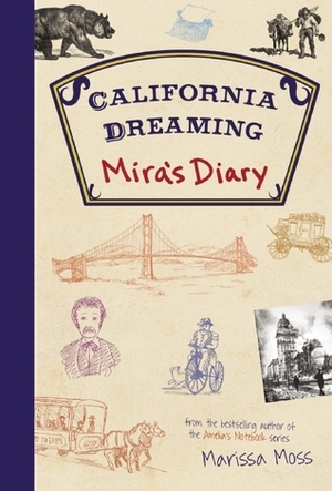 Mira's Diary: California Dreaming by Marissa Moss