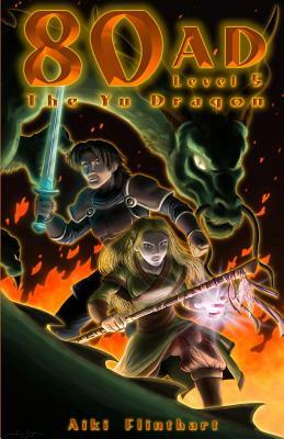 80AD - The Yu Dragon (Book 5) by Aiki Flinthart