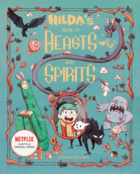 Hilda's Book of Beasts and Spirits by Emily Hibbs