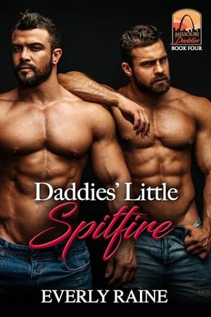 Daddies' Little Spitfire by Everly Raine