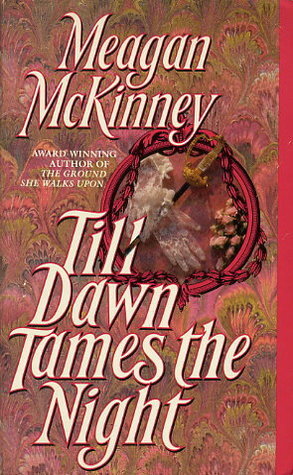 Till Dawn Tames the Night by Meagan McKinney