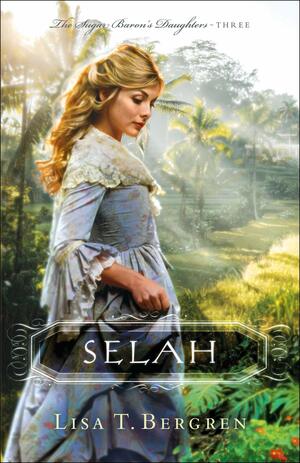 Selah by Lisa T. Bergren