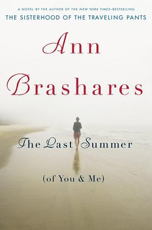 The Last Summer (of You & Me) by Ann Brashares