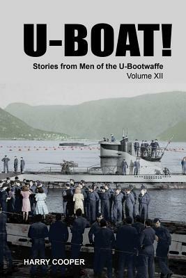 U-Boat! (Vol. XII) by Harry Cooper