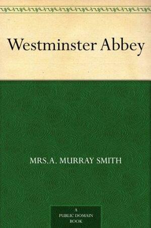 Westminster Abbey by Emily Tennyson Smith