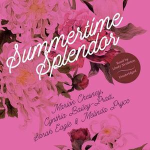 Summertime Splendor by Marion Chesney, Cynthia Bailey-Pratt, Sarah Eagle