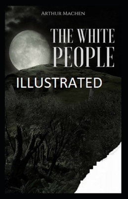 The White People Illustrated by Arthur Machen