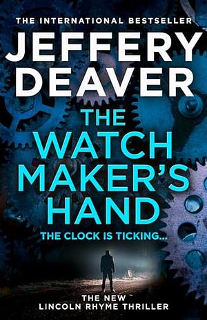 The Watchmaker's Hand by Jeffery Deaver