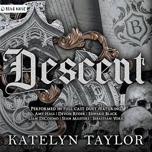 Descent by Katelyn Taylor