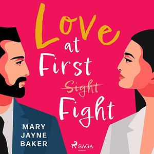 Love at First Fight by Mary Jayne Baker