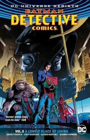 Batman: Detective Comics, Volume 5: A Lonely Place of Living by Eddy Barrows, Alvaro Martinez, James Tynion IV