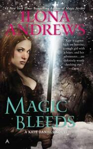 Magic Bleeds by Ilona Andrews