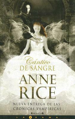 Cántico de sangre by Camila Batlles, Anne Rice