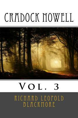 Cradock Nowell: Vol. 3 by Richard Doddridge Blackmore