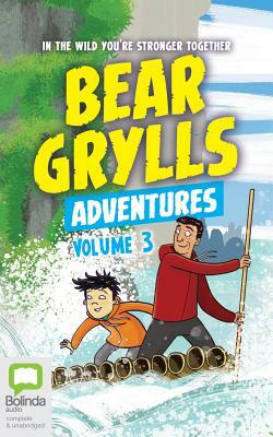 Bear Grylls Adventures: Volume 3: River Challenge & Earthquake Challenge by Bear Grylls