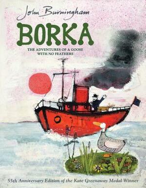 Borka: The Adventures of a Goose with No Feathers by John Burningham