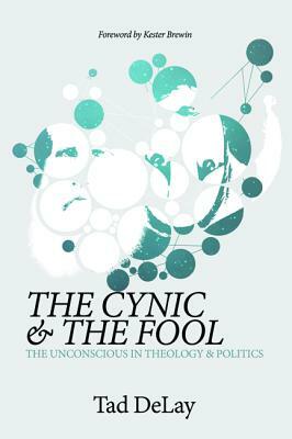 The Cynic and the Fool by Tad Delay