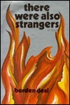 There Were Also Strangers by Borden Deal