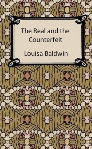 The Real and the Counterfeit by Louisa Baldwin