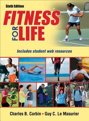 Fitness for Life by Guy C. Le Masurier, Charles B. Corbin