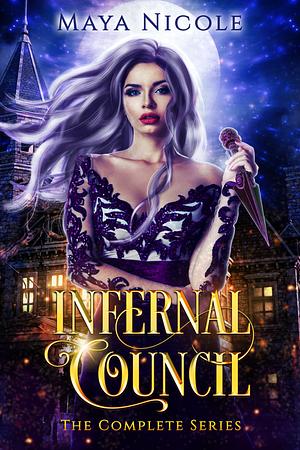 Infernal Council: The Complete Series by Maya Nicole