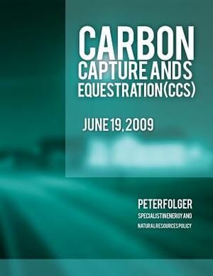 Carbon Capture and Sequestration (CCS) by Peter Folger