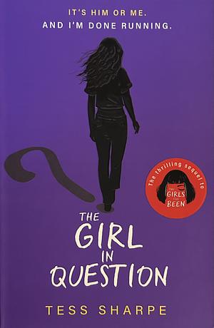 The Girl in Question by Tess Sharpe