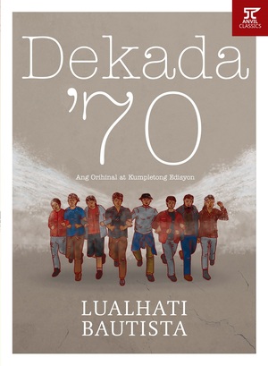 Dekada '70 (Ang Orihinal at Kumpletong Edisyon) by Lualhati Bautista