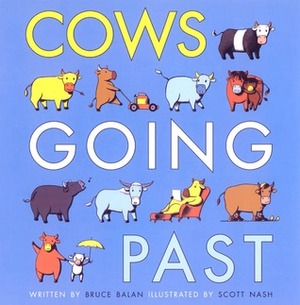 Cows Going Past by Scott Nash, Bruce Balan