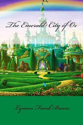 The Emerald City of Oz Lyman Frank Baum by L. Frank Baum