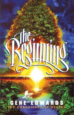 The Beginning by Gene Edwards