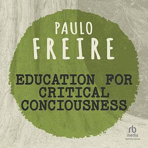 Education for Critical Consciousness by Paulo Freire