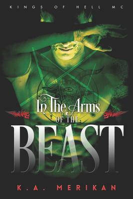 In the Arms of the Beast by K.A. Merikan
