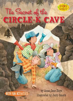 The Secret of the Circle-K Cave: Caves by Anna Jane Hays