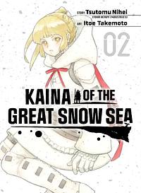 Kaina of the Great Snow Sea, Volume 2 by Tsutomu Nihei