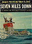 Seven Miles Down: The Story of the Bathyscaph Trieste by Jacques Piccard, Robert S. Dietz