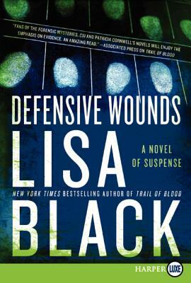 Defensive Wounds: A Novel of Suspense by Lisa Black
