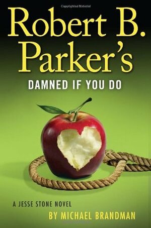 Robert B. Parker's Damned If You Do by Michael Brandman