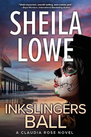 Inkslingers Ball: A Claudia Rose Novel by Sheila Lowe, Sheila Lowe