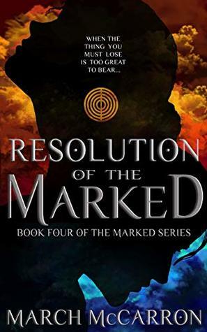 Resolution of the Marked by March McCarron