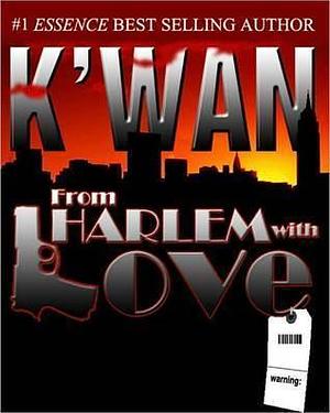 From Harlem With Love by K'wan Foye, K'wan Foye